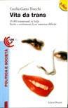 Cover of: Vita da trans: 15.000 transsessuali in Italia. Storie e confessioni di un'esistenza difficile