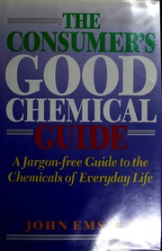 Cover of: The consumer's good chemical guide by Emsley, John.