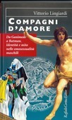 Cover of: Compagni d'amore: Da Ganimede a Batman. Identità e mito nelle omosessualità maschili