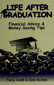 Cover of: Life after graduation: financial advice & money saving tips