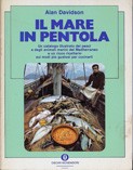 Cover of: Il mare in pentola: Un catalogo illustrato dei pesci e degli animali marini del Mediterraneo e un ricco ricettario sui modi più gustosi per cucinarli