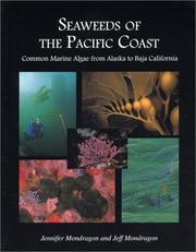 Cover of: Seaweeds of the Pacific Coast: Common Marine Algae from Alaska to Baja California