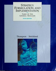 Cover of: Strategy formulation and implementation by Arthur A. Thompson
