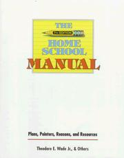 Cover of: The Home School Manual : Plans, Pointers, Reasons and Resources, 7th ed. (Home School Manual: Plans, Pointers, Reasons, & Resources)