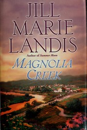 Cover of: Magnolia Creek by Jill Marie Landis