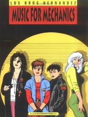 Cover of: Music for Mechanics (Complete Love and Rockets, Book1) Vol. 1 by Gilbert Hernandez, Jaime Hernandez