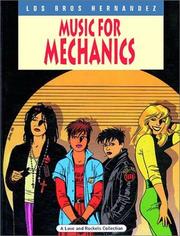 Cover of: Music for Mechanics (Complete Love and Rockets Series No. 1) Vol.1 by Gilbert Hernandez, Jaime Hernandez