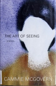 Cover of: The art of seeing: a novel