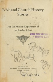 Cover of: Bible and Church history stories: for the Primary Department of the Sunday School.