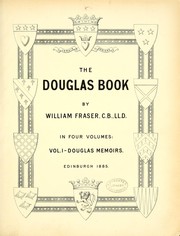 Cover of: The Douglas book. [With plates, including portraits, facsimiles and genealogical tables.] by Fraser, William Sir