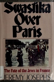 Swastika over Paris by Jeremy Josephs