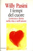 Cover of: I tempi del cuore by Willy Pasini