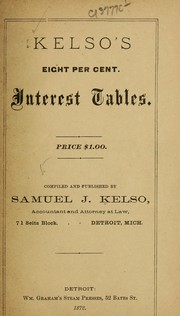 Cover of: Kelso's eight per cent. interest tables ...