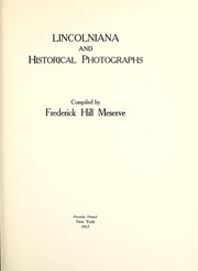Lincolniana and historical photographs by Frederick Hill Meserve