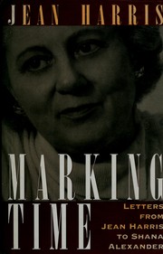 Cover of: Marking time: letters from Jean Harris to Shana Alexander.