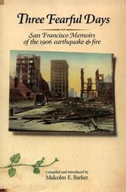 Cover of: Three Fearful Days: San Francisco Memoirs of the 1906 Earthquake & Fire
