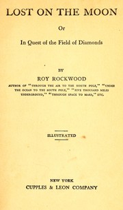 Cover of: Lost on the Moon: or, In Quest of the Field of Diamonds