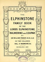Cover of: The Elphinstone family book of the Lords Elphinstone, Balmerino and Coupar. [With plates, including portraits, facsimiles, and genealogical tables.]