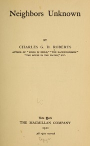 Cover of: Neighbors unknown | Sir Charles George Douglas Roberts