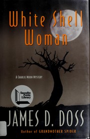 Cover of: White shell woman: a Charlie Moon mystery