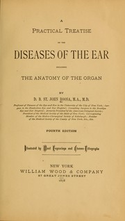 Cover of: A practical treatise on the diseases of the ear by Daniel Bennett St. John Roosa, Daniel Bennett St. John Roosa