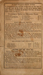 Cover of: Calculations for an almanac for the year of our Lord 1855: being the third after bissextile, and (until July 4th) the 79th year of American independence, adapted to the horizon and meridian of New York