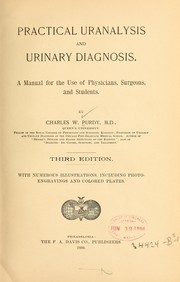 Cover of: Practical uranalysis and urinary diagnosis by Charles Wesley Purdy