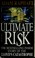 Cover of: Ultimate risk