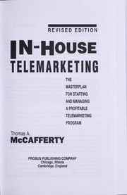 Cover of: In-house telemarketing: the masterplan for starting andmanaging a profitable telemarketing program