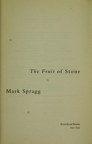 Cover of: The fruit of stone by Mark Spragg