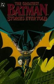 Cover of: Greatest Batman Stories Ever Told (DC Comics)