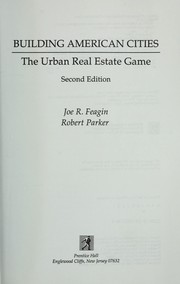 Cover of: Building American cities: the urban real estate game