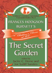 Cover of: Frances Hodgson Burnett's The secret garden: a children's classic at 100