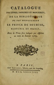 Cover of: Catalogue des livres, imprimés et manuscrits, de la bibliotheque de feu Monseigneur le prince de Soubise, maréchal de France by Soubise, Charles de Rohan prince de