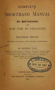 Cover of: Complete shrothand manual for self instruction and for use in colleges. by Alfred Day