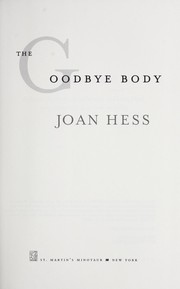 Cover of: The goodbye body by Joan Hess, Joan Hess