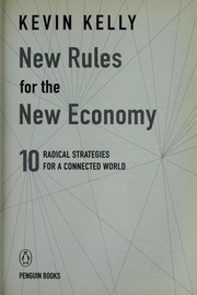 Cover of: New rules for the new economy by Kevin Kelly