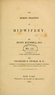 Cover of: The Dublin practice of midwifery. by Henry Maunsell