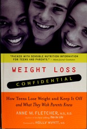 Cover of: Weight loss confidential: how teens lose weight and keep it off-- and what they wish parents knew