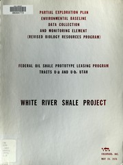 Cover of: Partial exploration plan, environmental baseline data collection and monitoring element (revised biology resources program): Federal Oil Shale Prototype Leasing Program, Tracts U-a and U-b, Utah