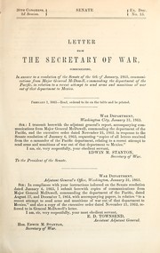 Letter from the Secretary of War, communicating, in answer to a resolution of the Senate of the 6th of January, 1865, communications from Major General McDowell, commanding the department of the Pacific, in relation to a recent attempt to send arms and munitions of war out of that department to Mexico by United States Department of War