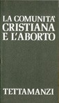 Cover of: La comunità cristiana e l'aborto