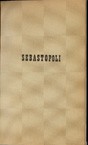 Cover of: Sebastopoli: seguito da IL TAGLIO DEL BOSCO e I DUE USSERI