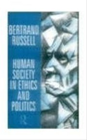 Cover of: Human Society in Ethics and Politics by Bertrand Russell