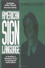 Cover of: American Sign Language Green Books, A Teacher's Resource Text on Grammar and Culture (American Sign Language Series) by Charlotte Baker-Shenk