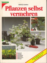 Cover of: Pflanzen selbst vermehren