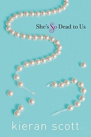Cover of: She's so dead to us by Kieran Scott