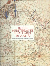 Cover of: Rotte mediterranee e baluardi di sanità: Venezia e i lazzaretti mediterranei