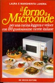 Cover of: il forno a microonde: per una cucina leggera e veloce con 100 gustosisime ricette italiane