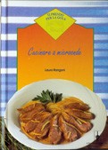 Cover of: Cucinare a microonde: Ti prendo per la gola N.10